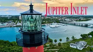 4K JUPITER INLET LIGHTHOUSE - FLORIDA