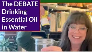 Should You Add Essential Oil to Your Water to Drink? Advice from an Aromatherapist