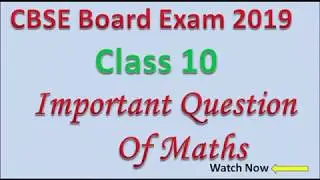 Class 10 Maths important question | CBSC Board Exam 2019 |
