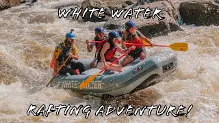 White Water Rafting Adventure!