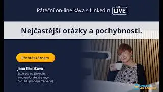 Nejčastější otázky a pochybnosti o LinkedIn | LIVE