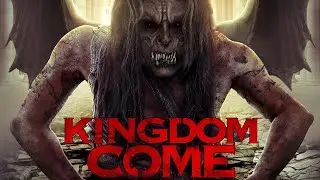 Kingdom Come 2014 Horror Film | Ry Barrett, Camille Hollett-French, William Foley | Movie Review