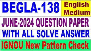 BEGLA 138 Previous Year Question Paper June 2024 English | begla 138 important question with answer