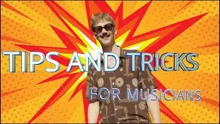 Tips And Trick For Musicians