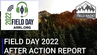 ARRL Field Day 2022 - After Action Report