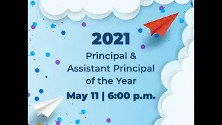 2021 M-DCPS Principal of the Year and Assistant Principal of the Year Virtual Ceremony