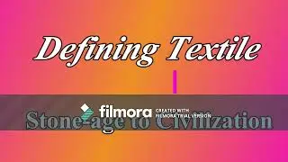 What is Textile?   Defining Textile from Stone age to Civilization