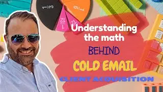Understanding the Math Behind Cold Email Client Acquisition 📊