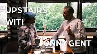 Adam Byatt is UPSTAIRS WITH x Jonny Gent - Ep 1. My new Series