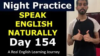 English Day 154 | A Real English Learning Journey | Speak English Naturally & Confidently
