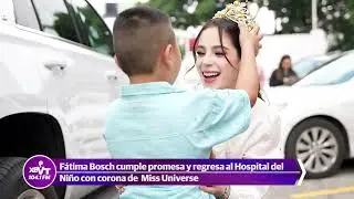 Fátima Bosch cumple promesa y regresa al Hospital del Niño con corona de Miss Universe