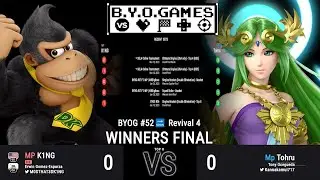 BYOG #52 | K1NG (Donkey Kong) Vs. Tohru (Palutena, Donkey Kong) | Top 8 Winners Final