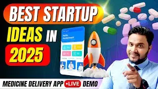 Best Startup App ideas in 2025 | Medicine Delivery App | Pharmacy App