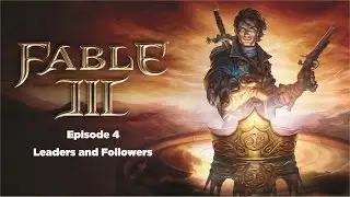 Let's Play Fable 3 Co-op #4 - Leaders and Followers