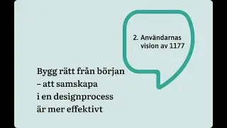 Bygg r&auml;tt fr&aring;n b&ouml;rjan &ndash; att samskapa i en designprocess &auml;r mer effektivt, del 2: Anv&auml;ndarnas vision