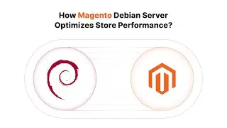 How Does Magento Debian Server Optimize Store Performance?