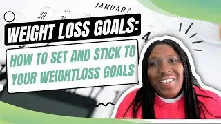 Sticky Weight Loss goals How to make resolutions that you can stick to for success