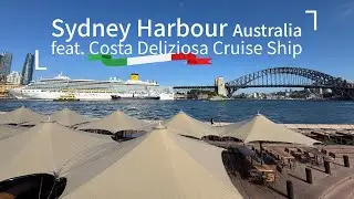 Explore Sydney Harbour Australia feat. Costa Deliziosa Cruise Ship | 4K Walking Tour
