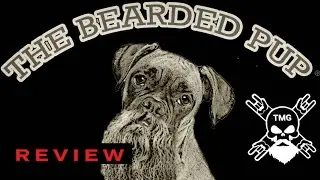 THE BEARDED PUP REVIEW
