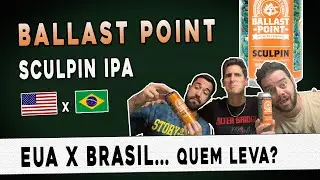 Ballast Point Sculpin EUA x Brasil