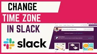 How To Change Time Zone In Slack Workspace