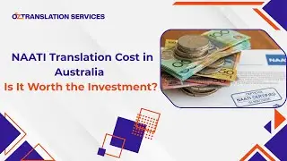 NAATI Translation Cost in Australia &ndash; Is It Worth the Investment?
