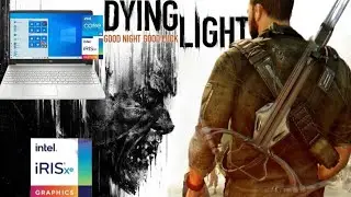 Dying light fps test on intel iris xe(8gb ram), hp 15 laptop, intel i5 11th gen