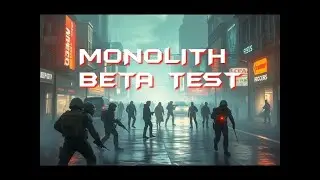 Monolith Beta Test - Ep 1 Giving It A Try!