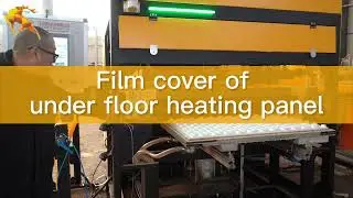 Floor Heating Panel Laminating Machine, Under Floor Heating Panel Machine