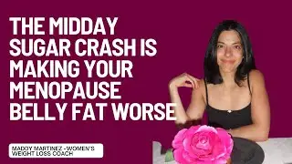 Avoid the midday sugar crash as a Menopausal woman for burning belly fat!