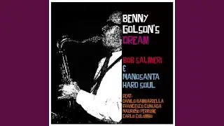 Benny Golson's Dream (feat. Danilo Gambardella, Francesco Consaga, Maurizio Perrone & Carlo...