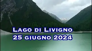 Lago di Livigno 25 giugno 2024