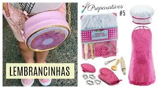 FESTA CONFEITARIA - PREPARATIVOS #5 - LEMBRANCINHAS