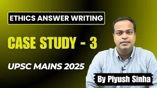 Ethical Dilemma | UPSC Mains 2025 | Ethics Answer Writing | Case Study | Conflict of Interest | GS 4