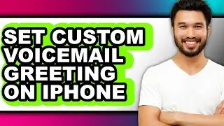 How to Set Custom Voicemail Greeting on Iphone (full Guide)