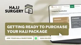 🕋 HAJJ SURGERY | Getting Ready to Purchase Your Hajj Package