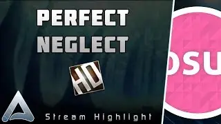 [osu!] Perfect Neglect 7.91* +HD
