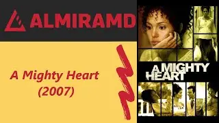 A Mighty Heart  - 2007 Trailer