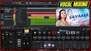 Vocal Mixing | Saiyaara Reprise-Stunning Female Cover Vocals Mixing | Vocal Mixing In Cubase | Hindi