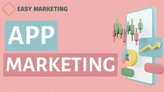 App Marketing: Mobile app marketing strategies