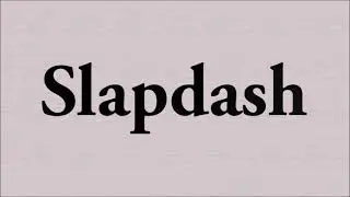 Slapdash
