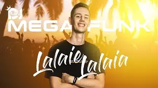 MEGA LALAIE LALAIA (DJ RAFA SC)