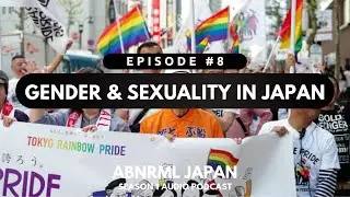Gender Identity & LGBTQ+ in Japan | Part 2 {Audio Podcast}