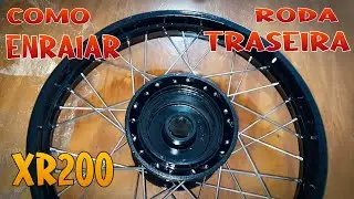 XR 200 COM ROUPA DA CRF 230 #47 - COMO ENRAIAR RODA TRASEIRA DA XR200