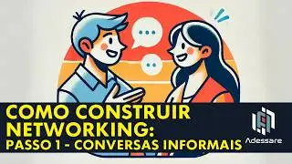 Como construir Networking: Passo 1 - Small Talk (conversas informais)