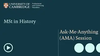 MSt in History - Ask-Me-Anything (AMA) Session