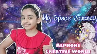 My Imaginary Space Journey🚀/Alphons Creative World