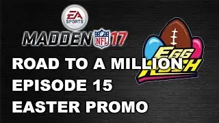 ROAD TO A MILLION COINS EPISODE 15: EASTER PROMO | MUT 17