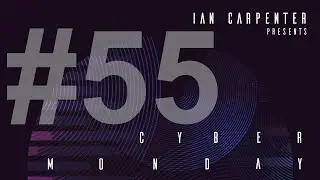 Ian Carpenter Live @ Cyber Monday #55 [20-09-21]