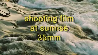 Shooting 35mm film at sunrise by the river